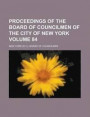 Proceedings of the Board of Councilmen of the City of New York Volume 84