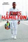 Lewis Hamilton: Triple World Champion: The Biography