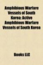 Amphibious Warfare Vessels of South Korea: Active Amphibious Warfare Vessels of South Korea