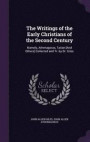 The Writings of the Early Christians of the Second Century