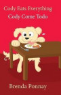 Cody Eats Everything / Cody Come Todo