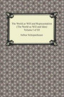 World as Will and Representation (The World as Will and Idea), Volume I of III