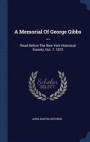 A Memorial Of George Gibbs