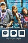 God's Word And You: What the Bible says about family, friends and other important stuff (Think Ask Bible)