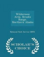 Wilderness Area, Brooks Range, Northern Alaska - Scholar's Choice Edition