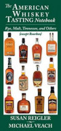 The American Whiskey Tasting Notebook: Rye, Malt, Tennessee, and Others (Except Bourbon)