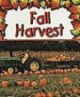 Fall Harvest (Preparing for Winter)