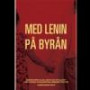 Med Lenin på byrån : normer kring klass, genus och sexualitet i den svenska kommunistiska rörelsen 1921-1939