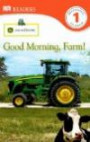 Good Morning, Farm! (Turtleback School & Library Binding Edition) (DK Readers: Level 1 (Prebound))