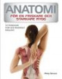 Anatomi för en friskare och starkare rygg : 70 övningar som ger maximalt resultat