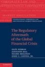 The Regulatory Aftermath of the Global Financial Crisis (International Corporate Law and Financial Market Regulation)