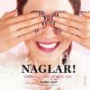 Naglar! : kreativa projekt att göra själv
