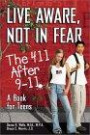 Live Aware, Not in Fear: The 411 After 9-11, a Book for Teens