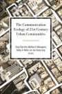 Communication Ecology of 21st Century Urban Communities