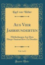 Aus Vier Jahrhunderten, Vol. 1 of 2