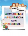 Actividades matemáticas con números: Empezando, completando, libro de diversión de aprendizaje de primer grado, libro de trabajo de matemáticas de pri