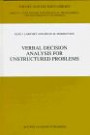 Verbal Decision Analysis for Unstructured Problems (Theory and Decision Library C:)