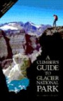 Climber's Guide to Glacier National Park (Regional Rock Climbing Series)