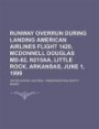 Runway Overrun During Landing American Airlines Flight 1420, McDonnell Douglas MD-82, N215aa, Little Rock, Arkansas, June 1, 1999