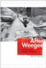 After Weegee: Essays on Contemporary Jewish American Photographers (Judaic Traditions in Literature, Music and Art)