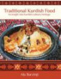 Traditional Kurdish Food: An Insight into Kurdish Culinary Heritage