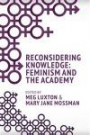 Reconsidering Knowledge: Feminism and the Academy
