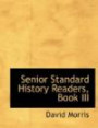 Senior Standard History Readers, Book III (Large Print Edition)