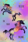 Believe in Your Dreams: Rainbow Space Unicorn College Ruled Lined Notebook - Pink, Purple & Green Magical Galaxy Journal with Lines for Kids