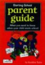 Starting School Parent Guide: What You Need to Know When Your Child Starts School (Help Your Child)