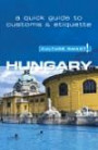 Hungary - Culture Smart!: a quick guide to customs and etiquette (Culture Smart!)