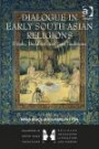 Dialogue in Early South Asian Religions (Dialogues in South Asian Traditions: Religion, Philosophy, Literature and History)