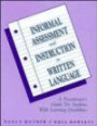 Informal Assessment and Instruction in Written Language : A Practitioner's Guide for Students with Learning Disabilities