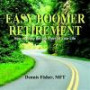 Easy Boomer Retirement: How to Enjoy the 3rd Third of Life