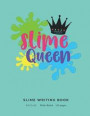 Slime Writing Book: Slime Queen Notebook for Kids Adults Journal 125 Pages Lined Page Softcover Slime Queen Notebook Wide Ruled Lined Pape