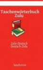 Taschenwörterbuch Zulu: Zulu-Deutsch, Deutsch-Zulu (Zulu kasahorow) (German Edition)
