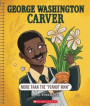 George Washington Carver: More Than 'The Peanut Man' (Bright Minds)