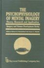 The Psychophysiology of Mental Imagery: Theory, Research and Application (Imagery and Human Development Series, Vol 3)