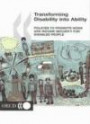 Transforming Disability into Ability: Policies to Promote Work and Income Security for Disabled People