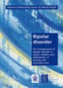 Bipolar Disorder: Management of Bipolar Disorder in Adults, Children and Adolescents in Primary and Secondary Care (National Clinical Guideline)