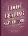 The Big Loom Beading Sketchbook: Beading Graph Paper for Over 340 of your Designs
