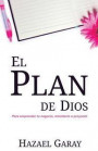 El Plan de Dios: Para Emprender Tu Negocio, Ministerio o Proyecto