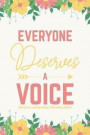 Everyone Deserves A Voice Speech-Language Pathologist: Speech Therapist Notebook Floral Speech Pathologist Gifts Record Your Therapy Notes Speech Lang