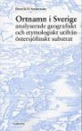 Ortnamn i Sverige analyserade geografiskt och etymologiskt utifrån östersjö
