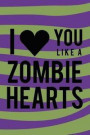 I Love You Like A Zombie Hearts: Blank Lined Notebook ( Zombie ) (Purple And Green Waves)