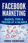 Facebook marketing: Basics, tips and tricks for winning new customers on Facebook Best Social Media Strategy with Facebook Ads Advertising