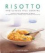 Risotto and Classic Rice Cooking: Fabulous dishes from around the world: 150 inspiring recipes shown in 250 stunning photograph