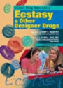Ecstasy and Other Desiger Drugs (Junior Drug Awareness)