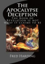 The Apocalypse Deception: The Book of Revelation is not what it claims to be
