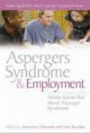 Asperger Syndrome And Employment: Adults Speak Out About Asperger Syndrome