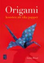 Origami : konsten att vika papper